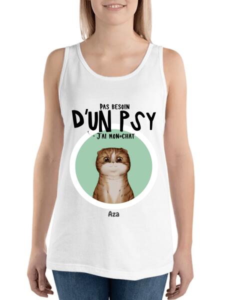Pas besoin d'un psy j'ai mon chat - T-shirt personnalisé