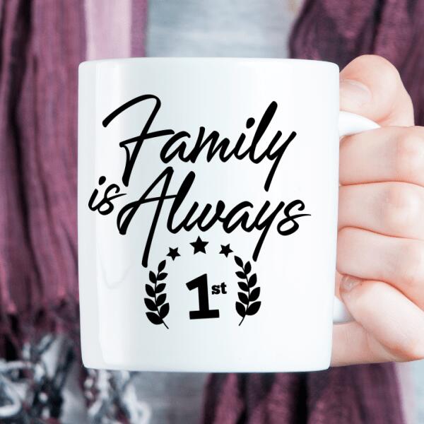Family is always first - Tasse personnalisée