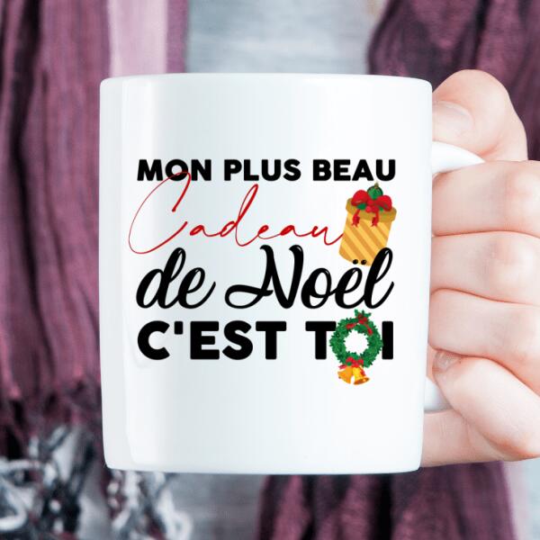 Mon plus beau cadeau c'est toi - Mug Noël pour Couple personnalisé
