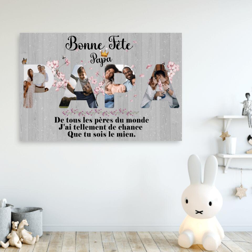 De tous Les pères du monde, j'ai tellement de chance que tu sois le mien.. - Toile Personnalisable