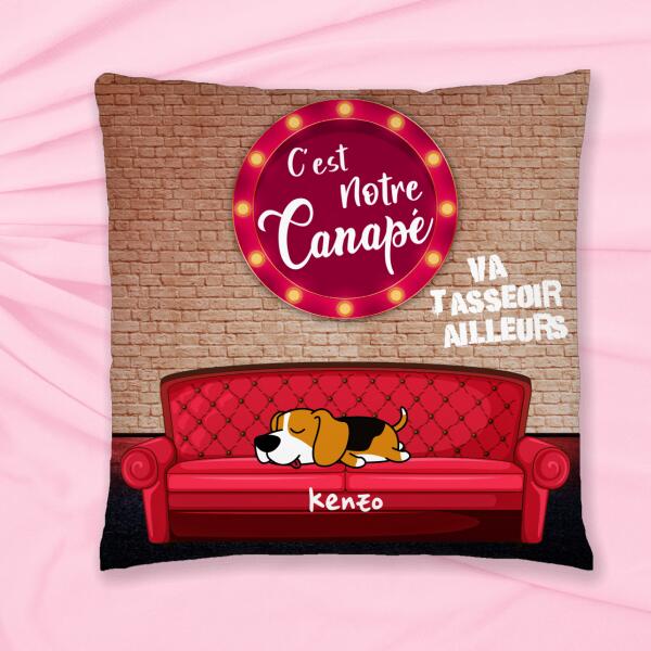 C'est notre canapé Va t'asseoir ailleurs - Coussin carré - Chiens et noms personnalisables, jusqu'à 3 chiens