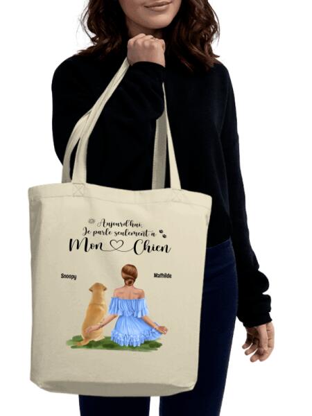 Aujourd'hui Je parle Seulement à -Tote Bag - Animals, Textes, Cheveux, Peau, Tenue et Prénom Personnalisables