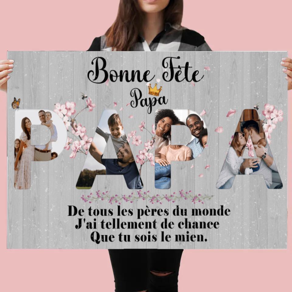 De tous Les pères du monde, j'ai tellement de chance que tu sois le mien.. - Poster Personnalisable