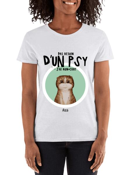 Pas besoin d'un psy j'ai mon chat - T-shirt personnalisé