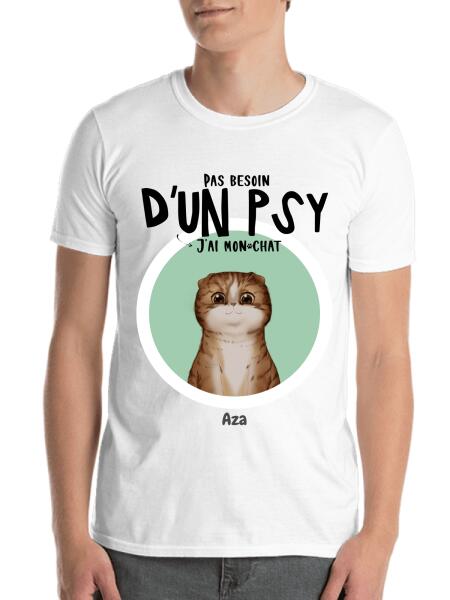 Pas besoin d'un psy j'ai mon chat - T-shirt personnalisé