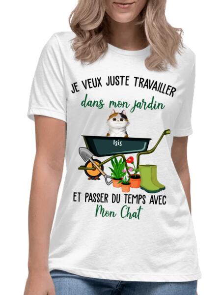 Je veux juste travailler dans mon jardin et passer du temps avec mon chat.. - T-shirt personnalisé