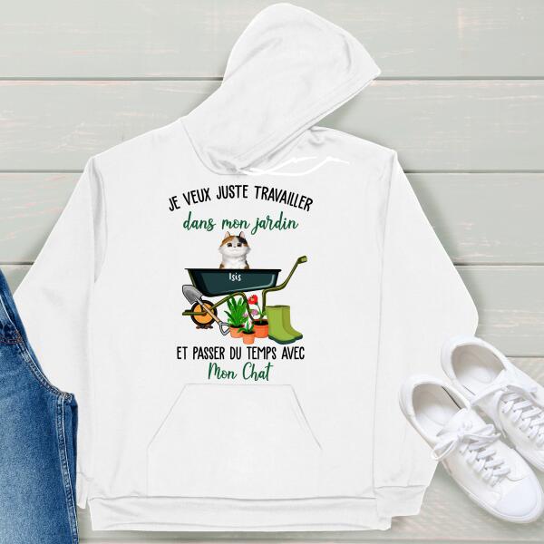 Je veux juste travailler dans mon jardin et passer du temps avec mon chat.. - T-shirt personnalisé