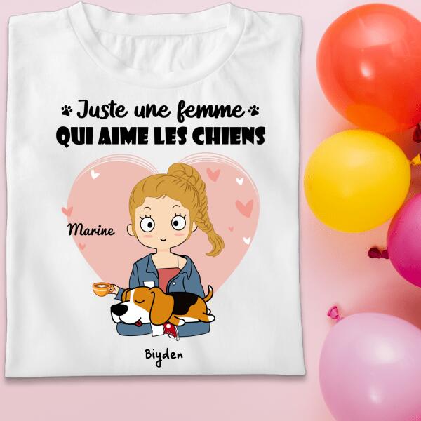 Juste une fille qui aime les chiens - T-shirt personnalisé