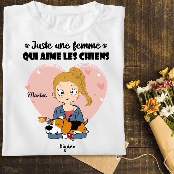 Juste une fille qui aime les chiens - T-shirt personnalisé