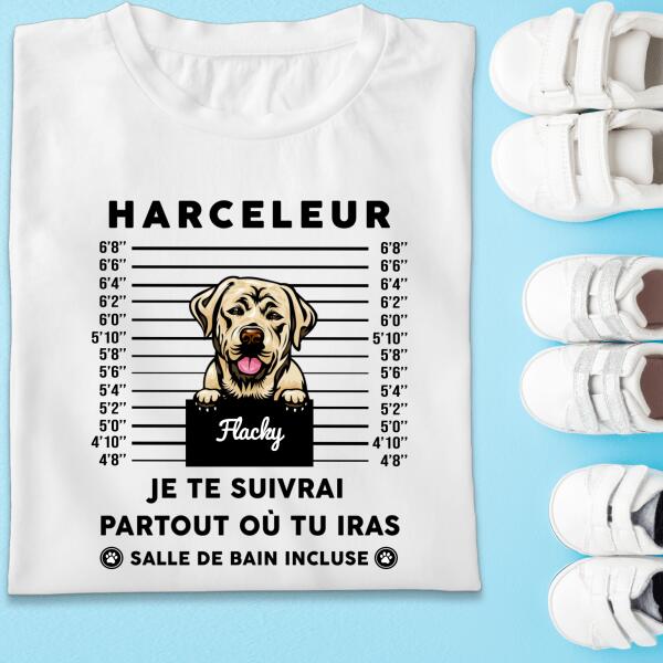Je te suivrai partout où tu iras, salle de bain incluse.. - T-shirt personnalisé