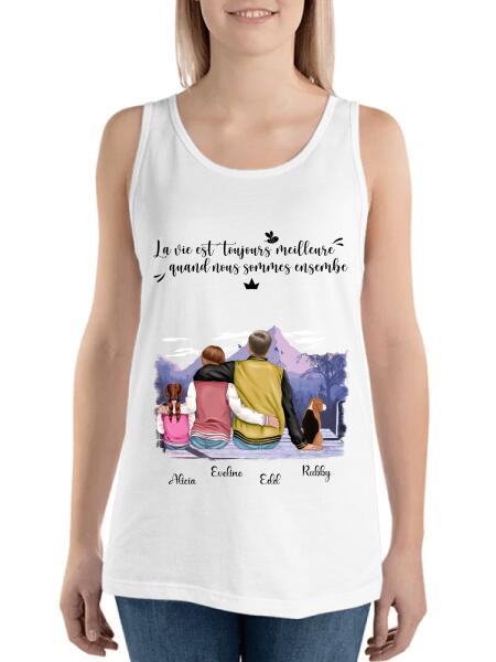 La Vie est Toujours Meilleure Quand Nous Sommes Ensemble - Famille