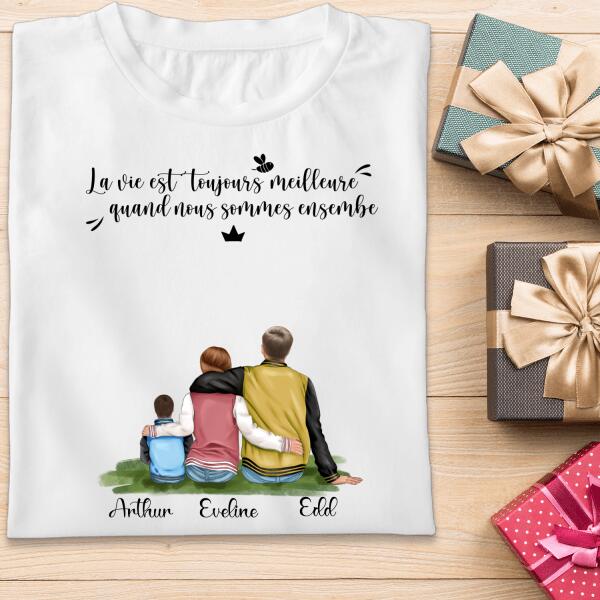 La Vie est Toujours Meilleure Quand Nous Sommes Ensemble - Famille Personnalisée