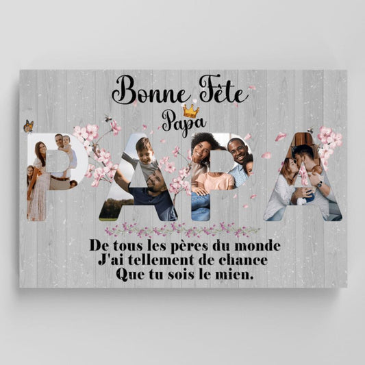 De tous Les pères du monde, j'ai tellement de chance que tu sois le mien.. - Toile Personnalisable