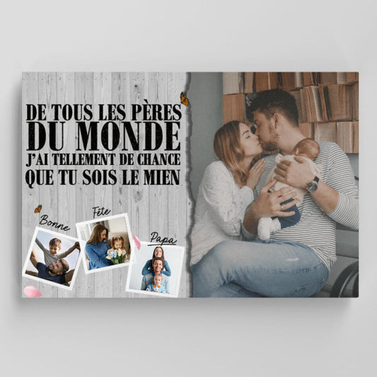 De tous les pères du monde.. - Toile Personnalisable