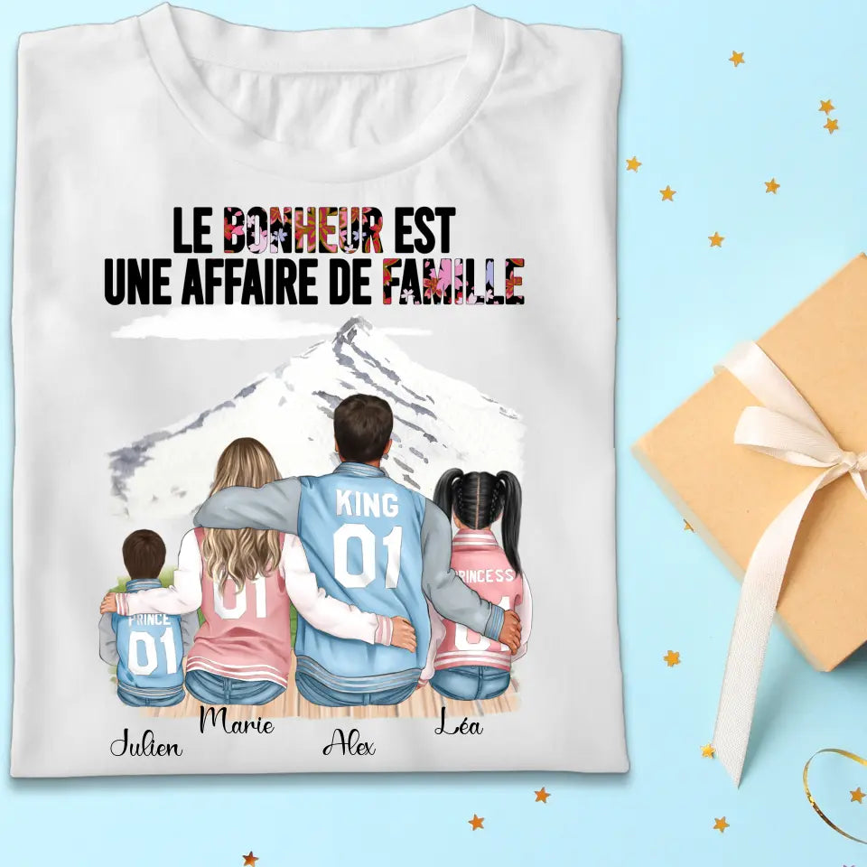 Le Bonheur Est Une Affaire de Famille - T-shirt ou Sweat