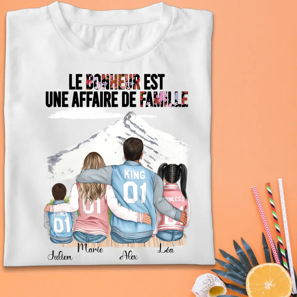 Le Bonheur Est Une Affaire de Famille - T-shirt ou Sweat