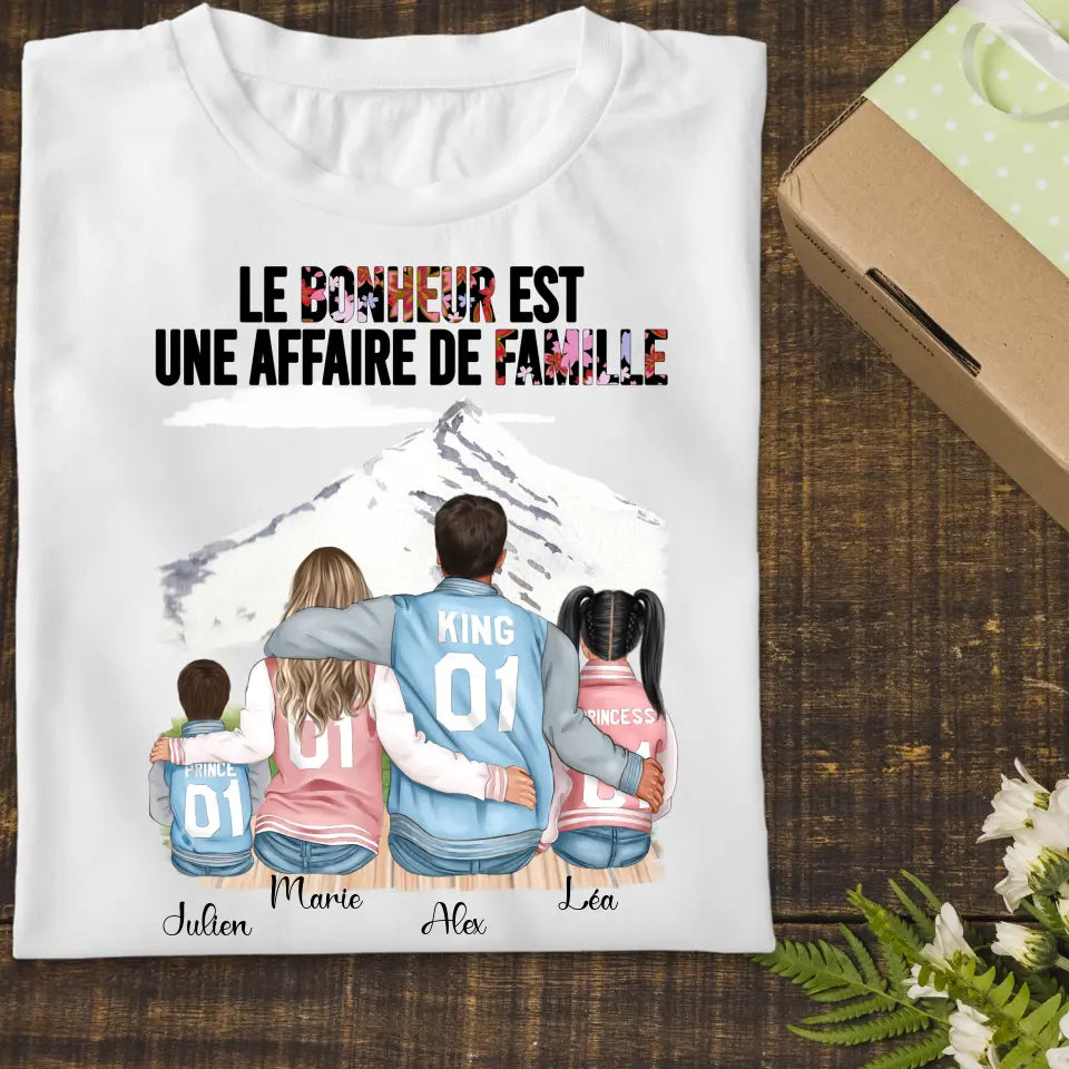 Le Bonheur Est Une Affaire de Famille - T-shirt ou Sweat