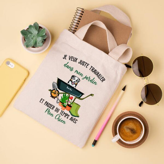 Je veux juste travailler dans mon jardin et passer du temps avec mon chien.. - Tote Bag personnalisé - Jusqu'à 3 chiens