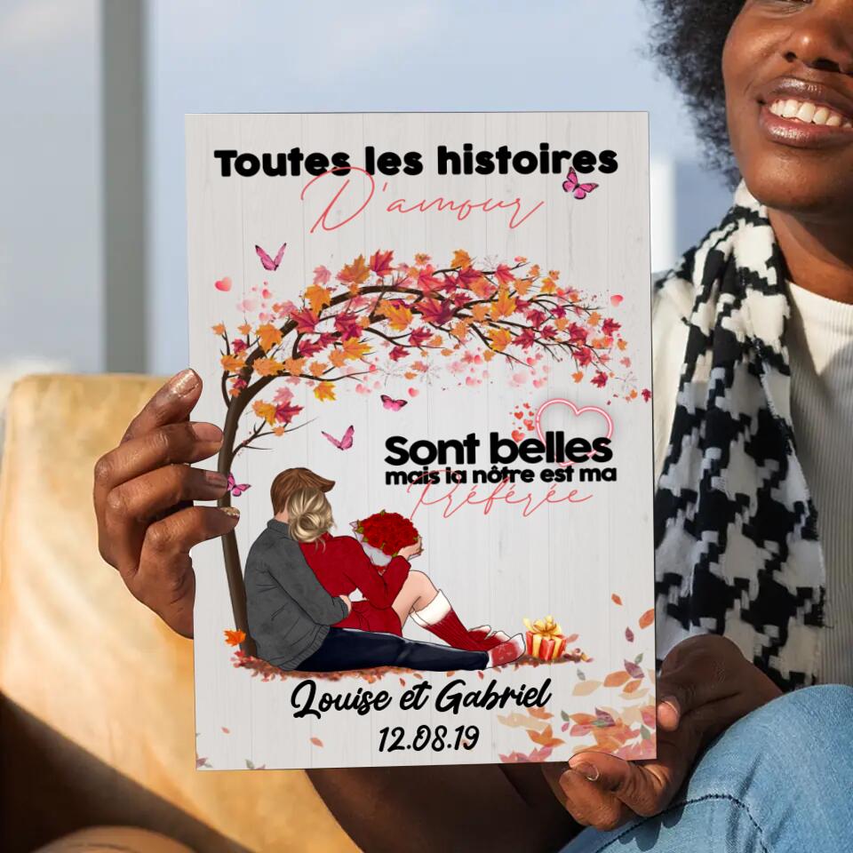 Toute les Histoires d'Amour Sont Belles.. - Poster Personnalisée